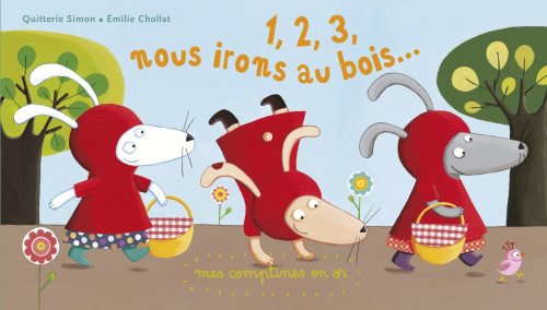 Mes comptines en or - t01 - 1, 2, 3, nous irons au bois...