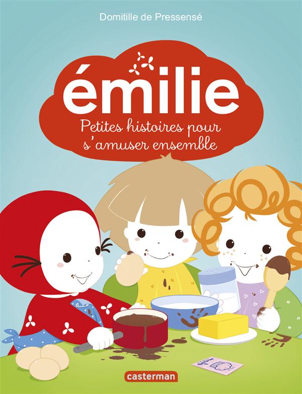 Emilie - petites histoires pour s'amuser ensemble