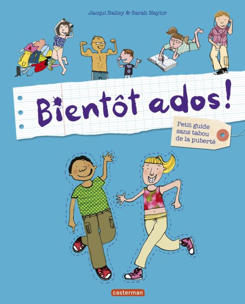 Bientot ados ! - petit guide sans tabou de la liberte