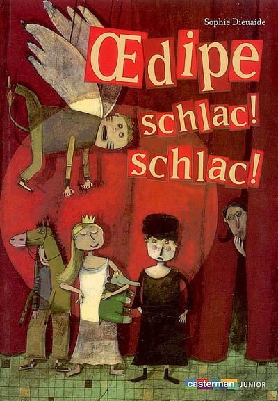 Oedipe schlac ! schlac !