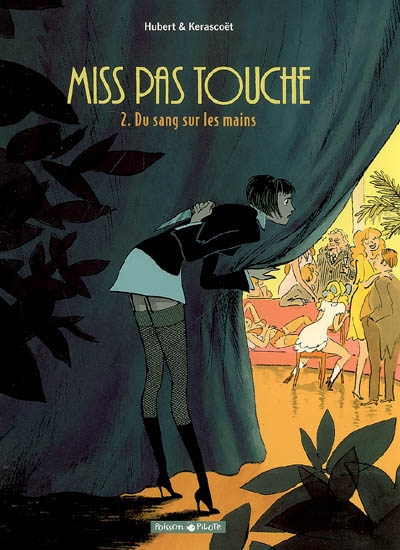 Miss pas touche - tome 2 - du sang sur les mains