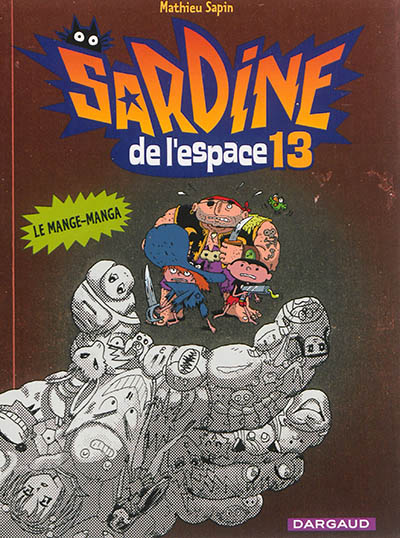 Sardine de l'espace - tome 13 - le mange-manga