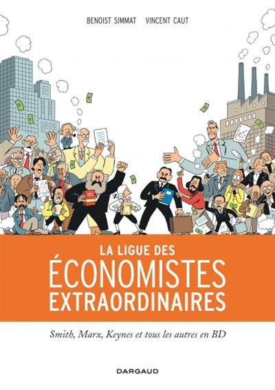 Ligue economistes extraordinai - la ligue des economistes extraordinaires - tome 0 - la ligue des ec