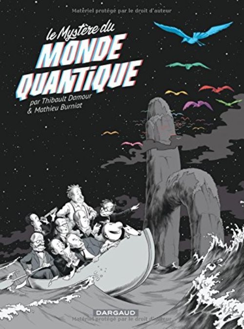 Le mystere du monde quantique - tome 0 - le mystere du monde quantique Le mystere du monde quantique - tome 0 - le mystere du monde quantique
