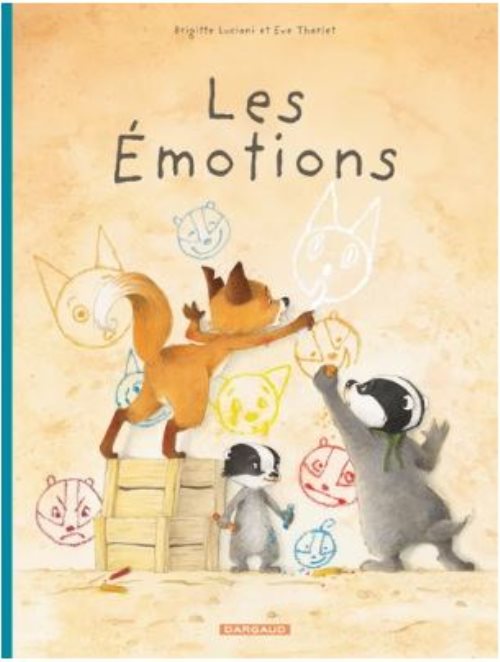 Les émotions - La Famille Blaireau-Renard, tome 1
