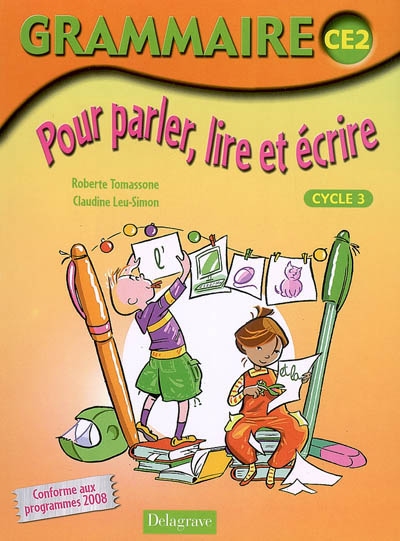 Grammaire pour parler, lire et ecrire ce2 - eleve