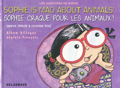 Sophie craque pour les animaux (bilingue anglais / francais)