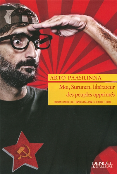 Moi, surunen, liberateur des peuples opprimes