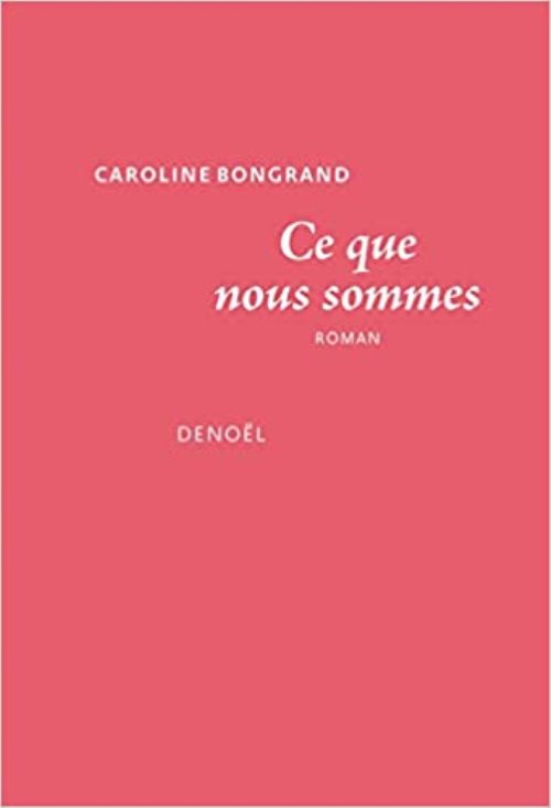 Ce que nous sommes