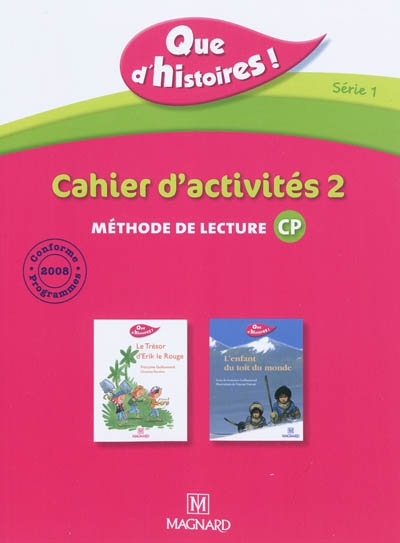 Que d'histoires ! cp - serie 1 (2010) - cahier 2 (periodes 4 et 5)