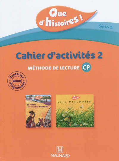 Que d'histoires ! cp - serie 2 (2010) - cahier 2 (periodes 4 et 5)