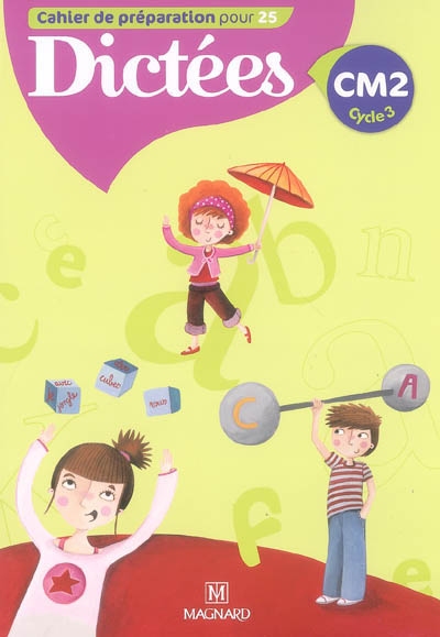 Dictees cm2 - cahier de l'eleve