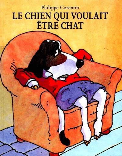 Chien qui voulait etre chat (le)