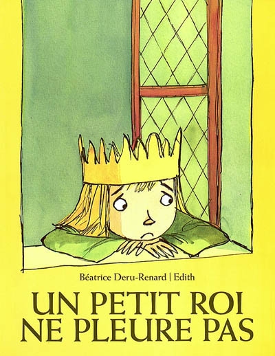Petit roi ne pleure pas (un)