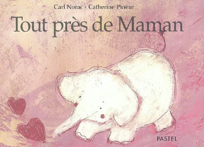 Tout pres de maman