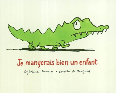 Je mangerais bien un enfant Je mangerais bien un enfant