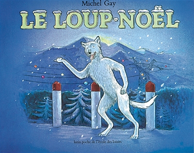 Loup noel (le)
