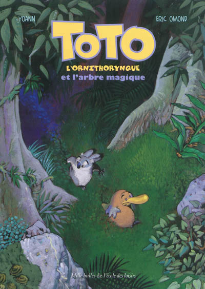 Toto l'ornithorynque et l'arbre magique
