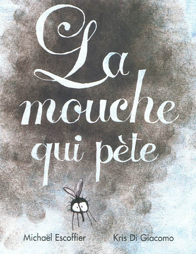 Mouche qui pete (la)