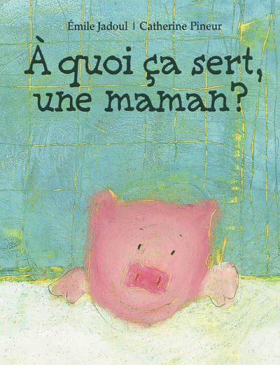 Quoi ca sert une maman (a)