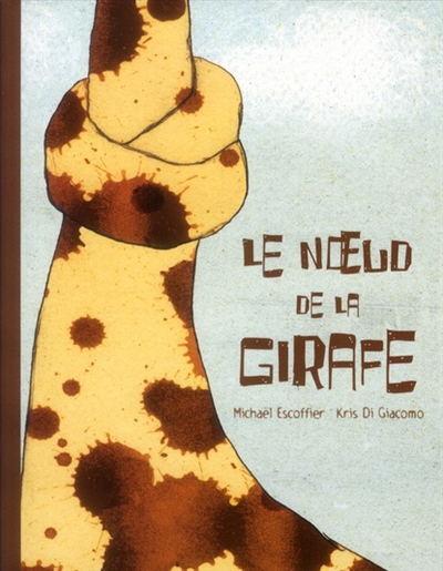 Noeud de la girafe (le)