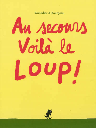 Au secours voila le loup !