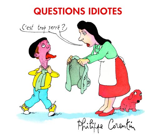 Questions  idiotes