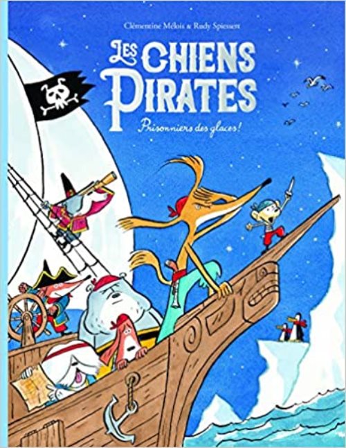 Les chiens pirates 2 - prisonniers des glaces Les chiens pirates 2 - prisonniers des glaces