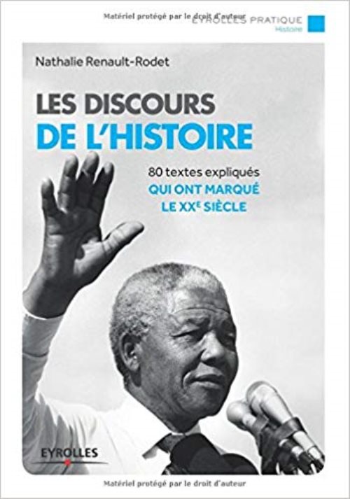 Les discours de l'histoire - 80 textes expliques qui ont marque le xxe siecle.