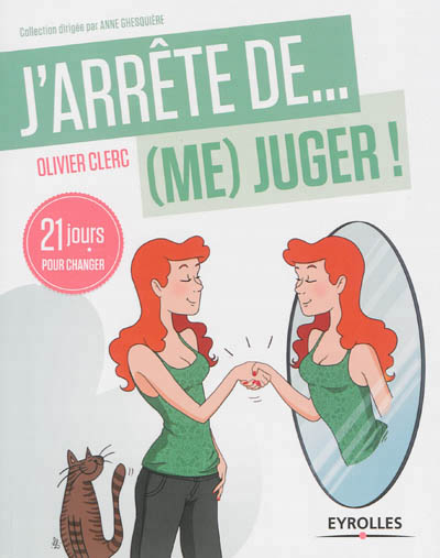 J'arrete de (me) juger ! - 21 jours pour reapprendre a (s')aimer !