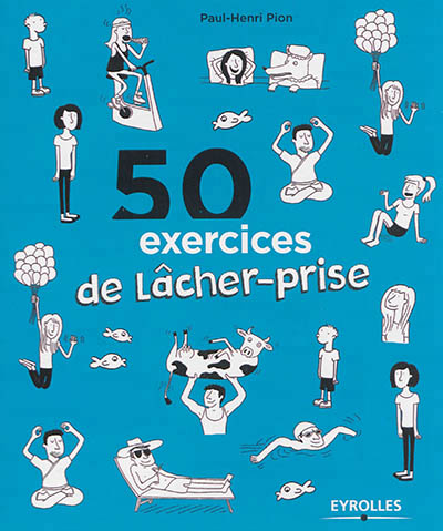 50 exercices de lacher-prise