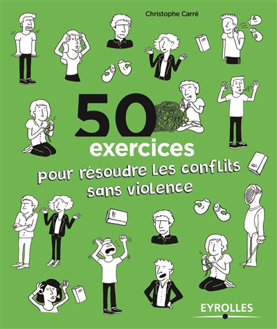 50 exercices pour resoudre les conflits sans violence
