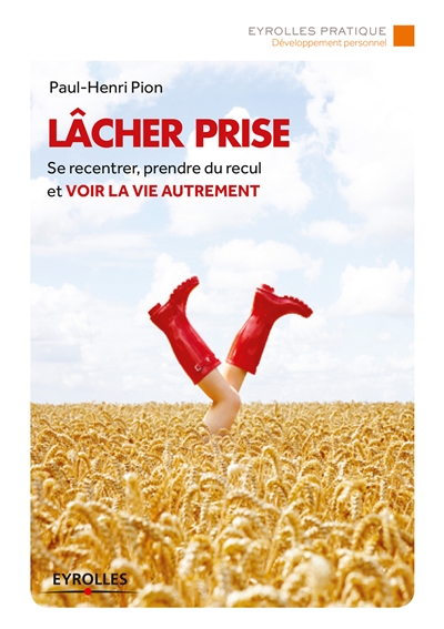 Lacher prise, se recentrer prendre du recul et voir la vie autrement