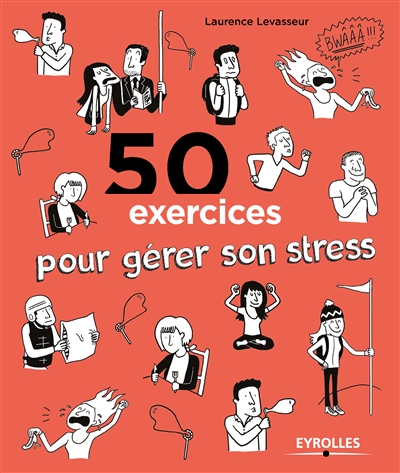 50 exercices pour gerer son stress
