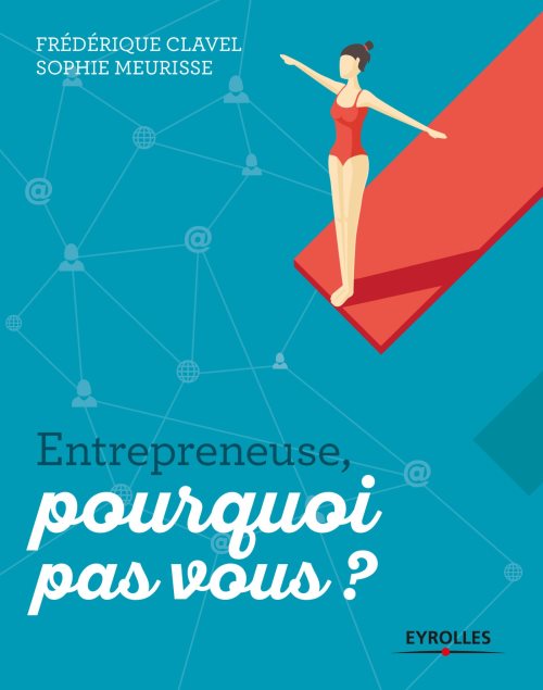 Entrepreneuse  pourquoi pas vous