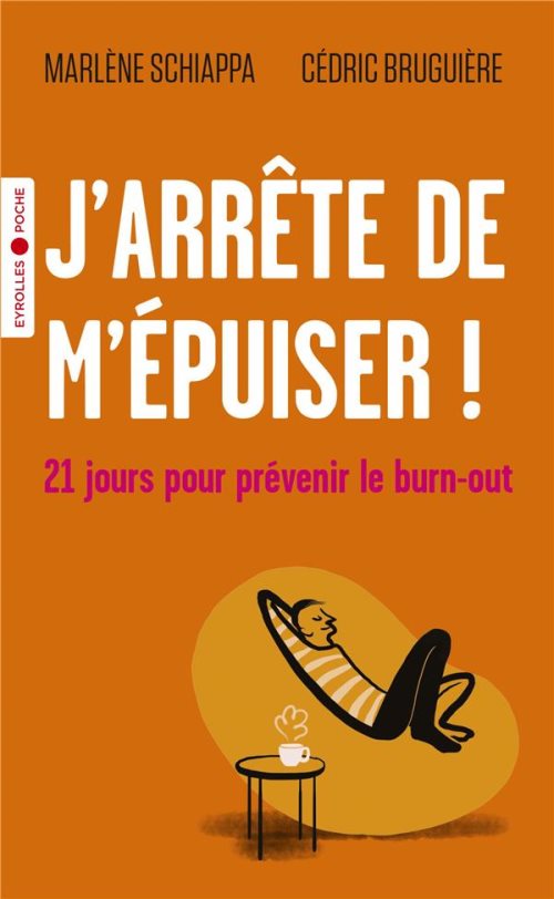 J'arrete de m'epuiser ! - 21 jours pour prevenir le burn-out