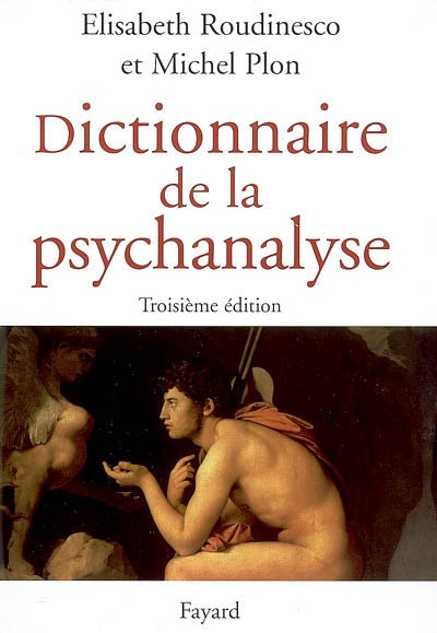 Dictionnaire de la psychanalyse - 3e edition