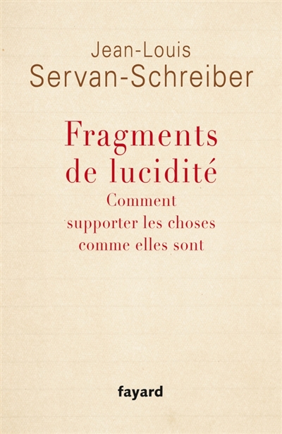 Fragments de lucidite - comment supporter les choses comme elles sont