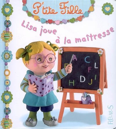 Lisa joue a la maitresse