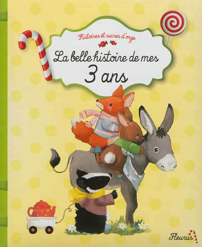 La belle histoire de mes 3 ans