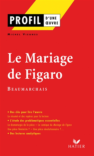 Profil - beaumarchais : le mariage de figaro - analyse litteraire de l'oeuvre