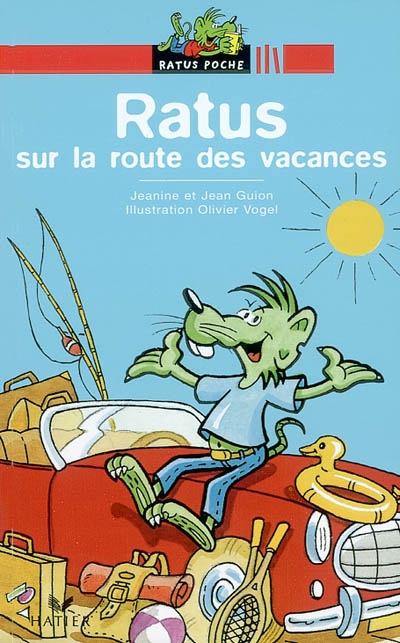 Les aventures du rat vert - t06 - ratus sur la route des vacances