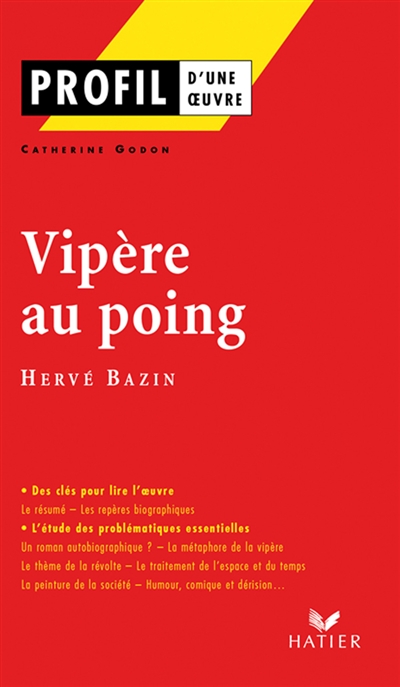 Profil - bazin (herve) : vipere au poing - analyse litteraire de l'oeuvre