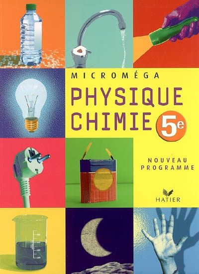 Micromega physique-chimie 5e ed 2006 - manuel de l'eleve