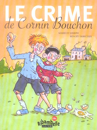 Ribambelle ce1 serie jaune ed. 2011 - le crime de cornin bouchon (album n 5)