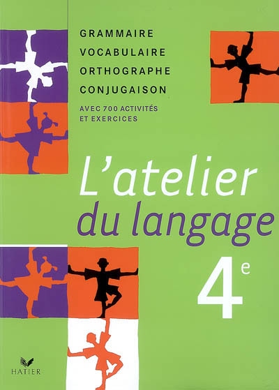 L'atelier du langage francais 4e ed. 2007 - manuel de l'eleve