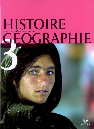 Histoire-geographie 3e - livre de l'eleve, ed. 2007
