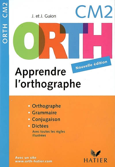 Orth - apprendre l'orthographe cm2 edition 2008