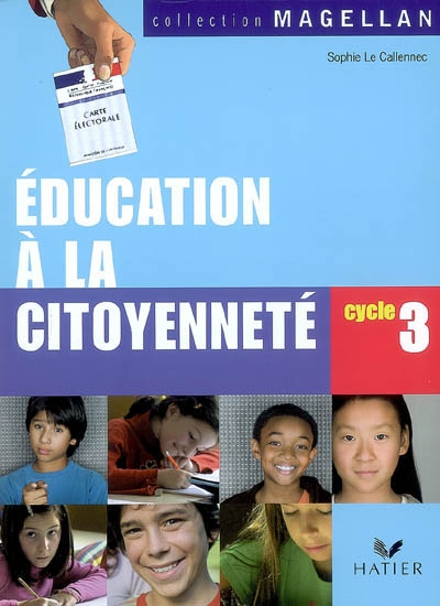 Magellan education a la citoyennete cycle 3 ed. 2008 - manuel de l'eleve