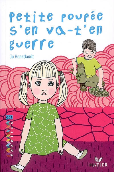 Facettes bibliotheque ce1 - petite poupee s'en va-t'en guerre - roman
